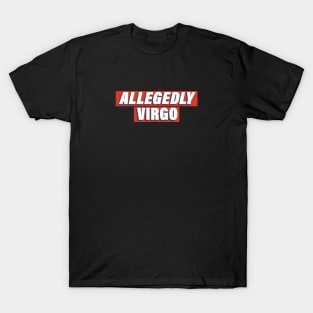 Allegedly Virgo T-Shirt